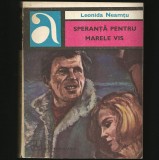 Cumpara ieftin SPERANȚĂ PENTRU MARELE VIS - LEONIDA NEAMȚU - EDITURA ALBATROS