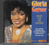 CD Gloria Gaynor &ndash; Never Can Say Goodbye (EX)