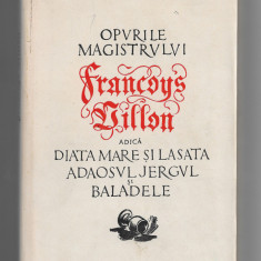 Opurile Magistrului Francoys Villon, trad. Romulus Vulpescu, 1958