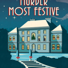 Murder Most Festive: A Cozy Christmas Mystery