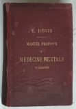 MANUEL PRATIQUE DE MEDECINE MENTALE , 2e EDITION par E. REGIS , 1892