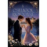 A csillagok ragyog&aacute;sa - Rose C. Tailor