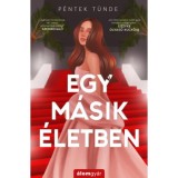 Egy m&aacute;sik &eacute;letben - P&eacute;ntek T&uuml;nde