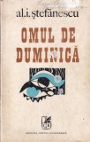 Al. I. Stefanescu - Omul de duminica