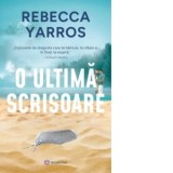O ultima scrisoare - Cora Radulian, Rebecca Yarros