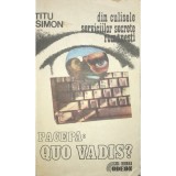 Titu Simon - Pacepa: quo vadis? (Editia: 1993)