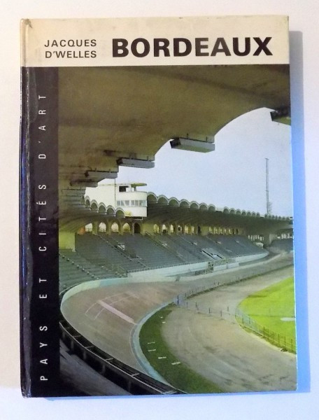 BORDEAUX par JACQUES D&#039;WELLES , 1972