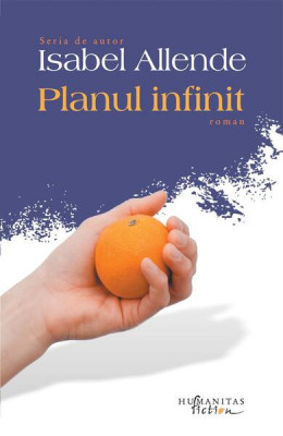 Planul infinit - Paperback brosat - Isabel Allende - Humanitas Fiction foto