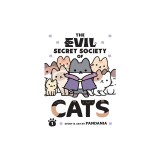 The Evil Secret Society of Cats Vol. 1