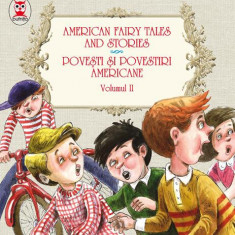 American fairy tales and stories. Povești și povestiri americane. Volumul II (6 basme). Ediție bilingvă (engleză-română) - Paperback brosat - Nathanie