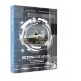 Dictionar de aviatie. Peste 9.000 de termeni si expresii de aviatie - Victor Donciu, Eugenia Tascau