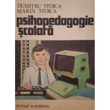 Dumitru Stoica - Psihopedagogie scolara (Editia: 1982)