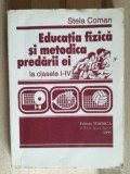 Educatia fizica si metodica predarii ei la clasele I-IV - Stela Coman