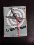 La derniere rafale - Peter Henn (carte in limba franceza)
