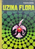 Uzina flora - Tudor Opris (#A36)