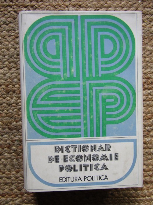 Dictionar de economie politica (1974, editie cartonata)