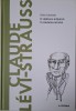 Claude Levi-Strauss. O calatorie initiatica in cautarea omului &ndash; Delio Salottolo