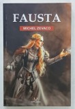 FAUSTA de MICHEL ZEVACO , ANII '2000