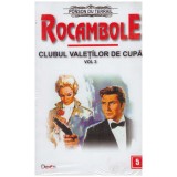 Ponson du Terrail - Rocambole: Clubul valetilor de cupa - vol. 3 -