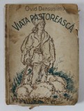 VIATA PASTOREASCA IN POEZIA NOASTRA POPULARA de OVID DENSUSIANU , 1943