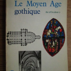 Henri Focillon - Le Moyen Age gothique