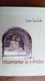 Intoarcerea la Hristos- Ioan Ianolide