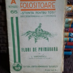 CUNOSTINTE FOLOSITOARE. FLORI DE PRIMAVARA - I. SIMIONESCU