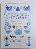 MICA ENCICLOPEDIE HYGGE - RETETA DANEZA A FERICIRII de MEIK WIKING , 2017