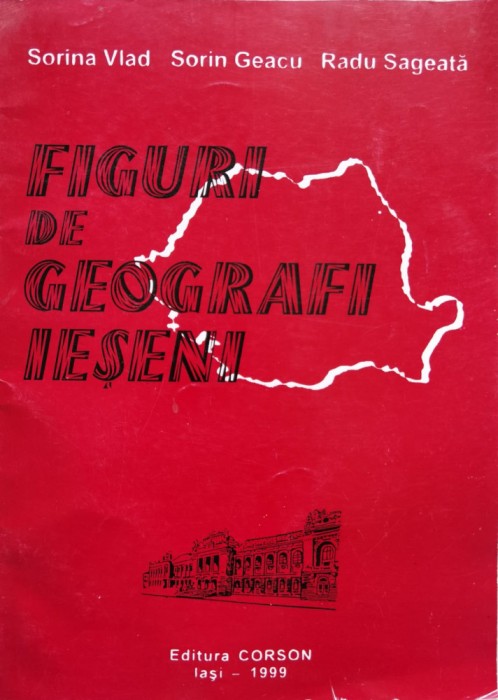 Figuri De Geografi Ieseni - Sorina Vlad , B995