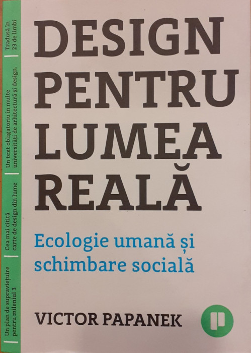 Design pentru lumea reala. Ecologie umana si schimbare sociala