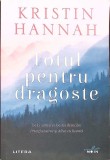 TOTUL PENTRU DRAGOSTE-KRISTIN HANNAH-356475