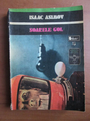 Isaac Asimov - Soarele gol foto