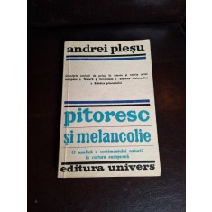 Pitoresc și melancolie (cu dedicatia autorului catre Th.Zamfirescu) - Andrei Pleșu