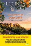 Cele sapte surori. Sora luna. Povestea lui Tiggy - Lucinda Riley, Gabriela Ghircoias