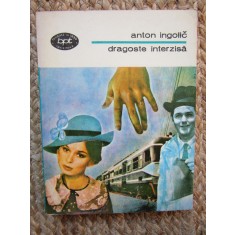 ANTON INGOLIC - DRAGOSTE INTERZISA ( BPT )