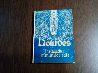 LOURDES in Stralucirea Minunilor sale - Alfred Hoppe - 1931, 191 p. foto