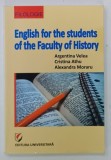 ENGLISH FOR THE STUDENTS OF THE FACULTY OF HISTORY by ARGENTINA VALEA ... ALEXANDRA MORARU , 2012 , DEDICATIE*