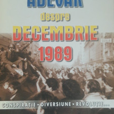 ADEVAR DESPRE DECEMBRIE 1989 - CONSTANTIN SAVA