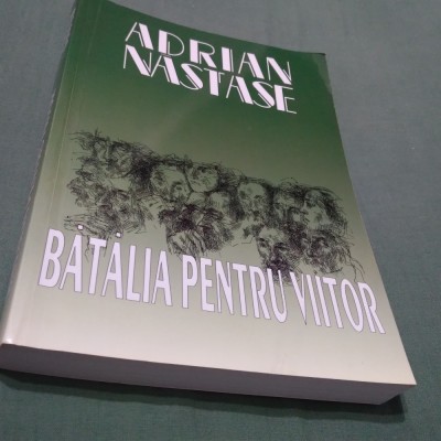 BATALIA PENTRU VIITOR -ADRIAN NASTASE foto