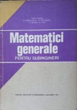 MATEMATICI GENERALE PENTRU SUBINGINERI-IOAN FILIMON, G MARGULESCU, G PALTINEANU, V. ZEVEDEI, M. ISPAS-337930