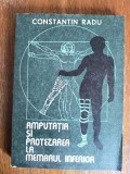 Amputatia si protezarea la membrul inferior - Constantin Radu / R3P2S, Alta editura