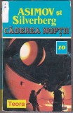 Bnk ant Asimov si Silverberg - Caderea noptii ( SF ), Teora, Isaac Asimov