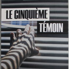 LE CINQUIEME TEMOIN par MICHAEL CONNELLY , 2013