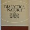DIALECTICA NATURII SI GANDIREA TEORETICA MODERNA , DIALOG ASUPRA LUMII FIZICE de DUMITRU DABA , 1981