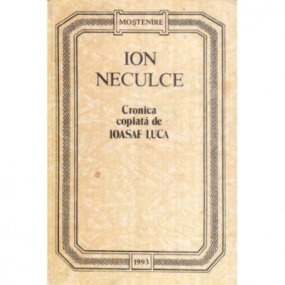 Ion Neculce - Cronica copiata de Ioasaf Luca - 119034 foto