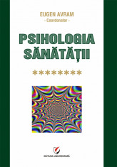 Psihologia sanatatii - Volumul VIII - Abordari validate stiintific foto