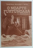 O NOAPTE FURTUNOASA de I . L . CARAGIALE , 1979 * BOGAT ILUSTRATA