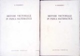 METODE VECTORIALE IN FIZICA MATEMATICA VOL.1-2-N. TEODORESCU-272442