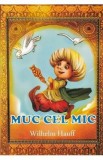 Muc cel Mic - Wilhelm Hauff