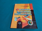 ACTIVITATEA &Icirc;N SOCIETATEA INFORMAȚIONALĂ / BOGDAN GHILIC-MICU / 2002 *